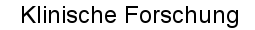 Klinische Forschung